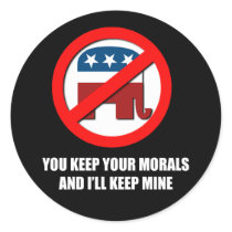 You keep your morals and I'll keep mine Sticker