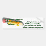 You know you are a homeschooler when bumper stickers