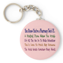 You Know You're a PHARMACY TECH IF... Key Chains