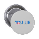 You Lie bumper sticker blue Pinback Buttons