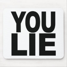 You Lie Mousepads