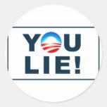 You lie! round stickers