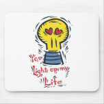 You Light Up My Life mousepads