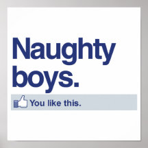 YOU LIKE NAUGHTY BOYS -.png Print
