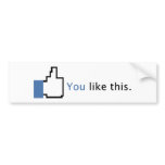 You Like This. bumper stickers