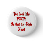 You look like Poop Button