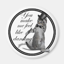 You make me feel like Dancing! Tap Dancing Cat Refrigerator Magnet