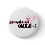 you make me smile pinback button