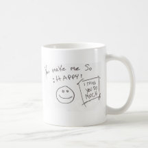 You make me So :HAPPY: i miss you so much Coffee Mug