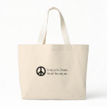 You May Say I'm a Dreamer bags