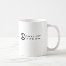You May Say I'm a Dreamer Coffee Mugs