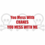You Mess With Cranes You Mess With Me photo sculptures