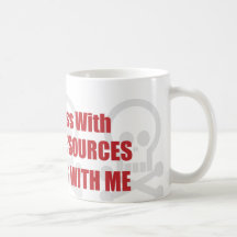 You Mess With Human Resources You Mess With Me Mugs