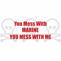 You Mess With Marine You Mess With Me Photo Cutouts
