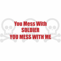 You Mess With Soldier You Mess With Me Photo Cutouts