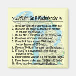 You Might Be A Michigander if: Magnets