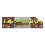 You might be Trailer Trash...bumber sticker bumper stickers