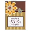 You Must Be at the End of Your Rope cards