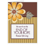 You Must Be at the End of Your Rope cards
