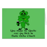 You must be Irish coz my dick's dublin cards