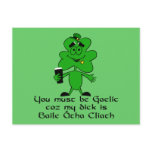 You must be Irish coz my dick's dublin postcards