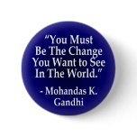 You Must Be the Change (button)