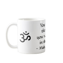 You Must Be the Change You Want to See Mugs
