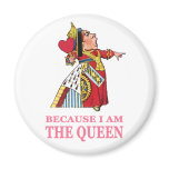 YOU MUST OBEY ME BECAUSE I AM THE QUEEN MAGNETS