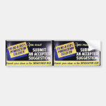 You Must Submit An Accepted Suggestion Bumper Sticker
