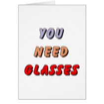 YOU NEED GLASSES cards