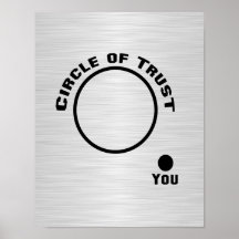 You Outside the Circle of Trust Print