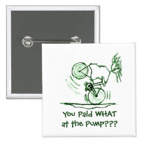 You Paid WHAT at the Pump??? buttons