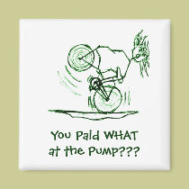 You Paid WHAT at the Pump??? magnets