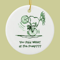 You Paid WHAT at the Pump??? ornaments