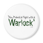 'You picked a fight with a WARLOCK' magnets