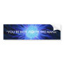 “YOU’RE NOT WORTH THE MANA” BUMPER STICKER