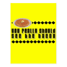 You Really Should See the Bacon Post Cards