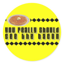 You Really Should See the Bacon