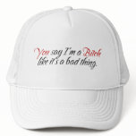 You say I'm a Bitch... Mesh Hats