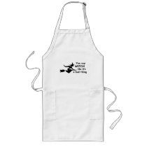 You Say Witch Like Its A Bad Thing Aprons