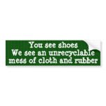 You see shoes ... bumper stickers