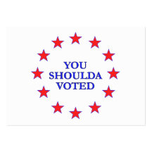 You Should Have Voted Business Card Template