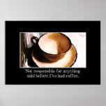 You should wait until I've had some coffee [XL] Print