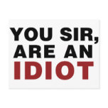 You Sir, are an Idiot postcards