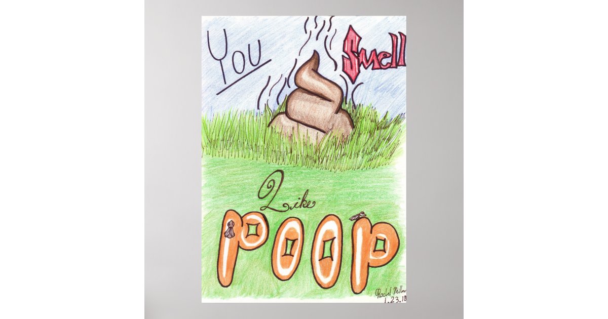 you-smell-like-poop-poster-zazzle