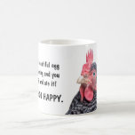 You stole my egg and ate it - Grumpy Chicken Mug