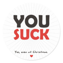 You Suck.  Yes, even at Christmas Stickers