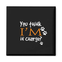 You Think I'm In Charge?