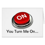 "You Turn Me On..." Valentines Card