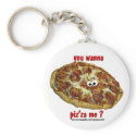 'you wanna piz'za me?' humorous parody Keychain